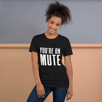 You're on mute women's black t-shirt