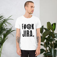 F#@k JIRA. men's white t-shirt