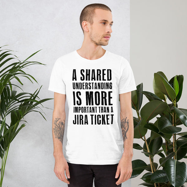 A shared understanding... men's white t-shirt